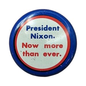 1972 President Richard Nixon Now More Presidential Campaign Pinback‎ Button Pin